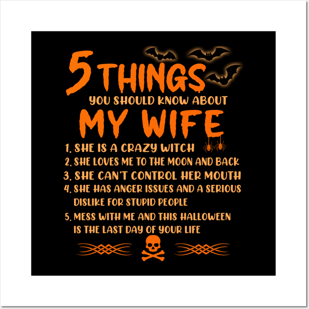 5 Things You Should Know About My Wife She Is A Crazy Witch Wall Art by Jenna Lyannion